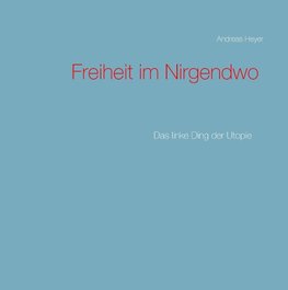 Freiheit im Nirgendwo