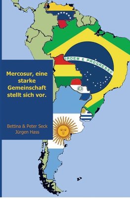 Mercosur, eine starke Gemeinschaft stellt sich vor.