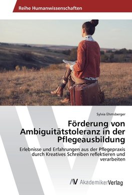 Förderung von Ambiguitätstoleranz in der Pflegeausbildung