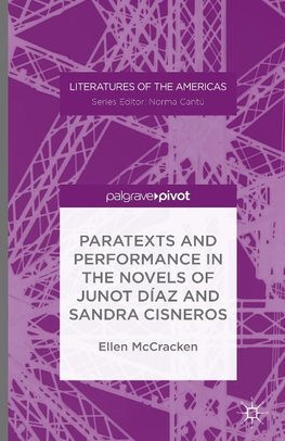 Paratexts and Performance in the Novels of Junot Díaz and Sandra Cisneros