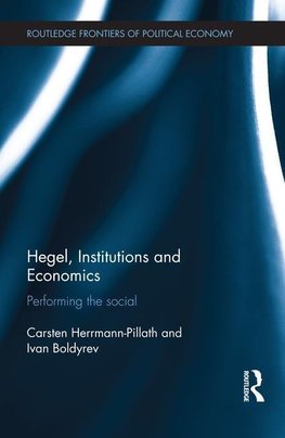 Herrmann-Pillath, C: Hegel, Institutions and Economics