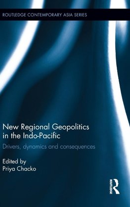 New Regional Geopolitics in the Indo-Pacific