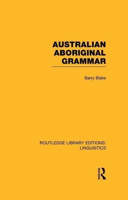 Blake, B: Australian Aboriginal Grammar