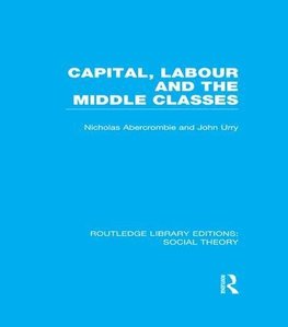 Capital, Labour and the Middle Classes