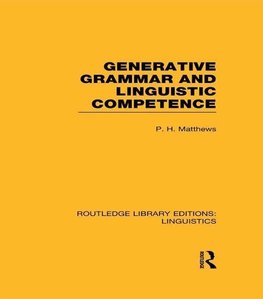 Matthews, P: Generative Grammar and Linguistic Competence