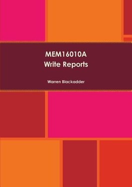 MEM16010A Write Reports