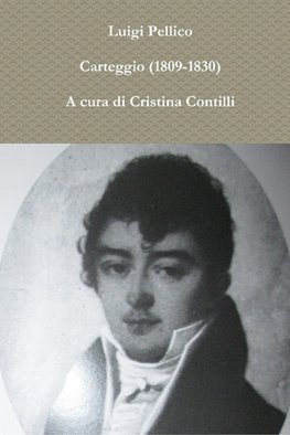 Carteggio (1809-1830) A cura di Cristina Contilli