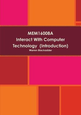 MEM16008A Interact With Computer Technology (Introduction)