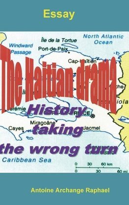 The Haitian drama, history taking the wrong turn