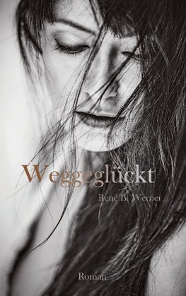 Weggeglückt