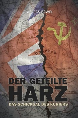 Pawel, A: Festung Harz 2/Der geteilte Harz