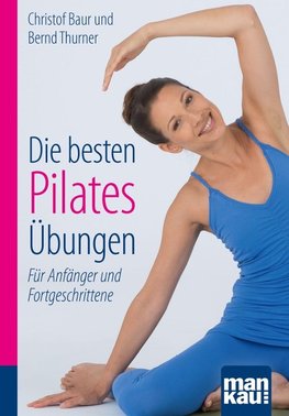 Die besten Pilates-Übungen. Kompakt-Ratgeber