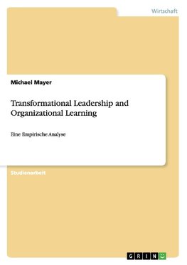 Transformational Leadership and Organizational Learning