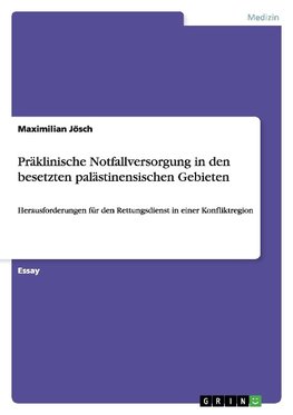 Präklinische Notfallversorgung in den besetzten palästinensischen Gebieten