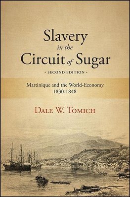 Tomich, D: Slavery in the Circuit of Sugar