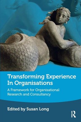 Transforming Experience in Organisations