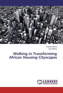 Walking in Transforming African Housing Cityscapes