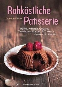 Rohköstliche Patisserie