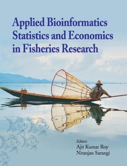 Applied Bioinformatics, Statistics and Economics in Fisheries Research