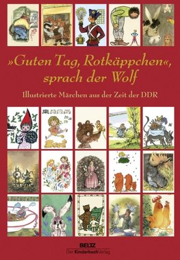 »Guten Tag, Rotkäppchen«, sprach der Wolf