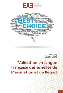 Validation en langue française des échelles de Maximation et de Regret