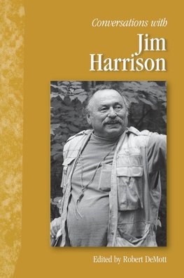 Conversations with Jim Harrison