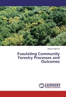 Evaulating Community Forestry Processes and Outcomes