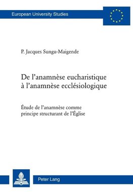 De l'anamnèse eucharistique à l'anamnèse ecclésiologique