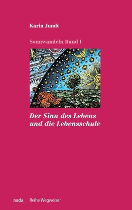 Der Sinn des Lebens und die Lebensschule