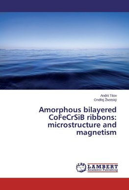 Amorphous bilayered CoFeCrSiB ribbons: microstructure and magnetism