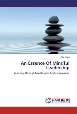 An Essence Of Mindful Leadership