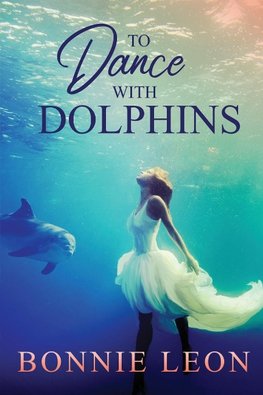 To Dance with Dolphins