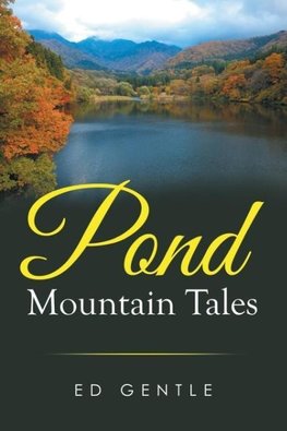 Pond Mountain Tales