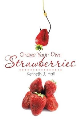 Chase Your Own Strawberries