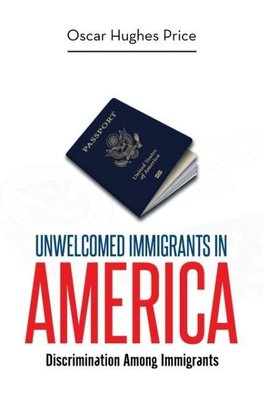 Unwelcomed Immigrants in America