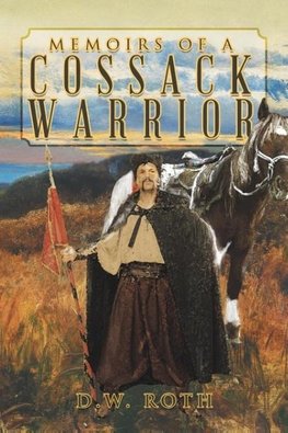 MEMOIRS OF A COSSACK WARRIOR