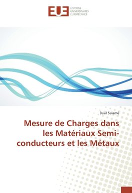 Mesure de Charges dans les Matériaux Semi-conducteurs et les Métaux