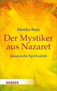 Der Mystiker aus Nazaret