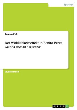 Der Wirklichkeitseffekt in Benito Pérez Galdós Roman "Tristana"