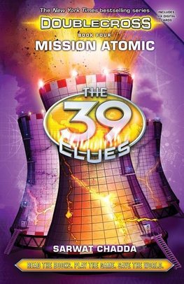 Mission Atomic (The 39 Clues: Doublecross Book 4)