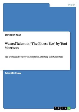 Wasted Talent in "The Bluest Eye" by Toni Morrison