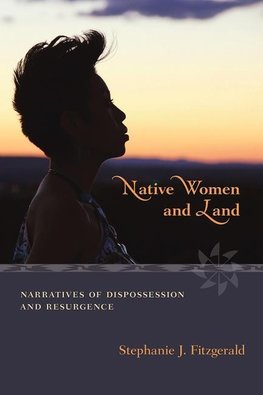 Fitzgerald, S:  Native Women and Land