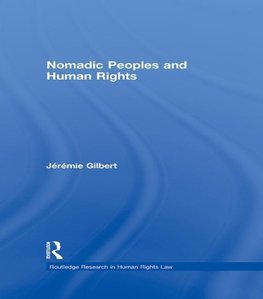 Gilbert, J: Nomadic Peoples and Human Rights