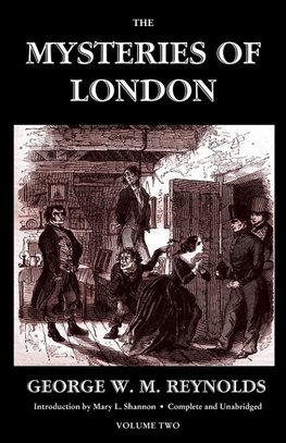 The Mysteries of London, Vol. II [Unabridged & Illustrated] (Valancourt Classics)