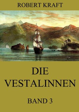 Die Vestalinnen, Band 3