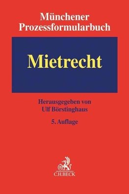 Münchener Prozessformularbuch  Band 01. Mietrecht