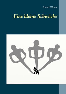 Eine kleine Schwäche