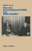 Von der Deutschlandpolitik zur DDR-Politik?