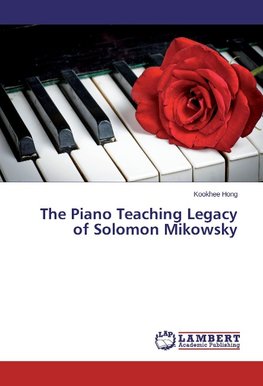 The Piano Teaching Legacy of Solomon Mikowsky