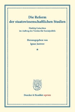 Die Reform der staatswissenschaftlichen Studien